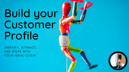 Attract Better Clients: Your Ideal Client Blueprint