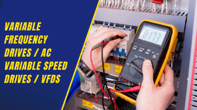 Variable Frequency Drives / AC Variable Speed Drives / VFDs